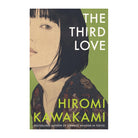 The Third Love by Hiromi Kawakami