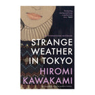 Strange Weather in Tokyo by Hiromi Kawakami