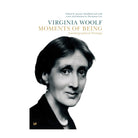 Moments of Being by Virginia Woolf