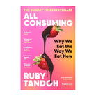 All Consuming by Ruby Tandoh (Paperback)