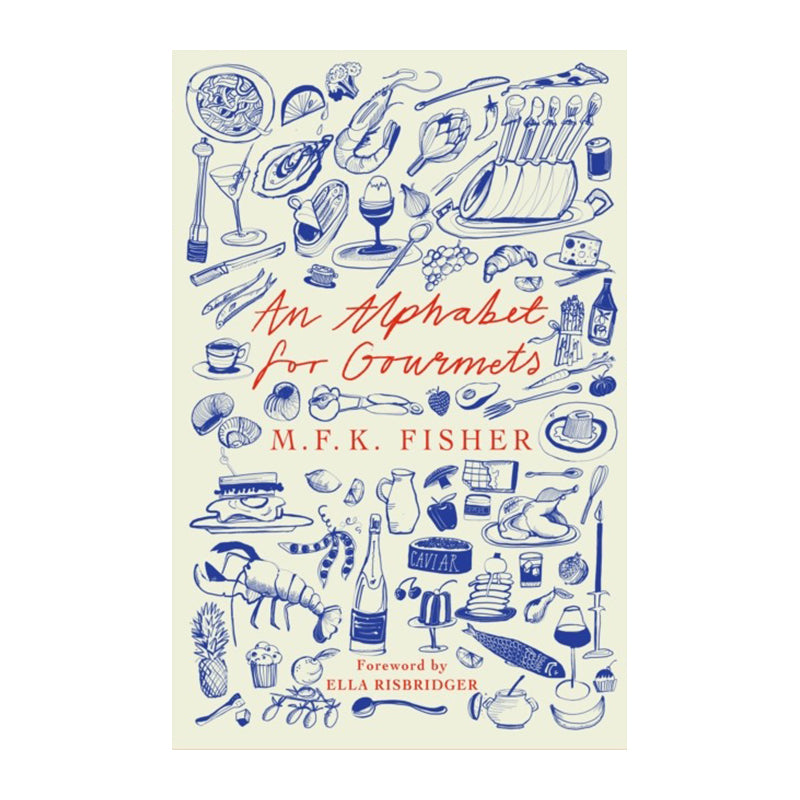 An Alphabet for Gourmets by M. F. K. Fisher