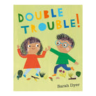 Double Trouble by Sarah Dyer