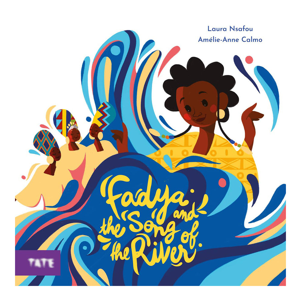 Fadya And The Song Of The River by Laura Nsafou