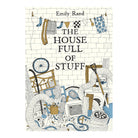 The House Full Of Stuff by Emily Rand