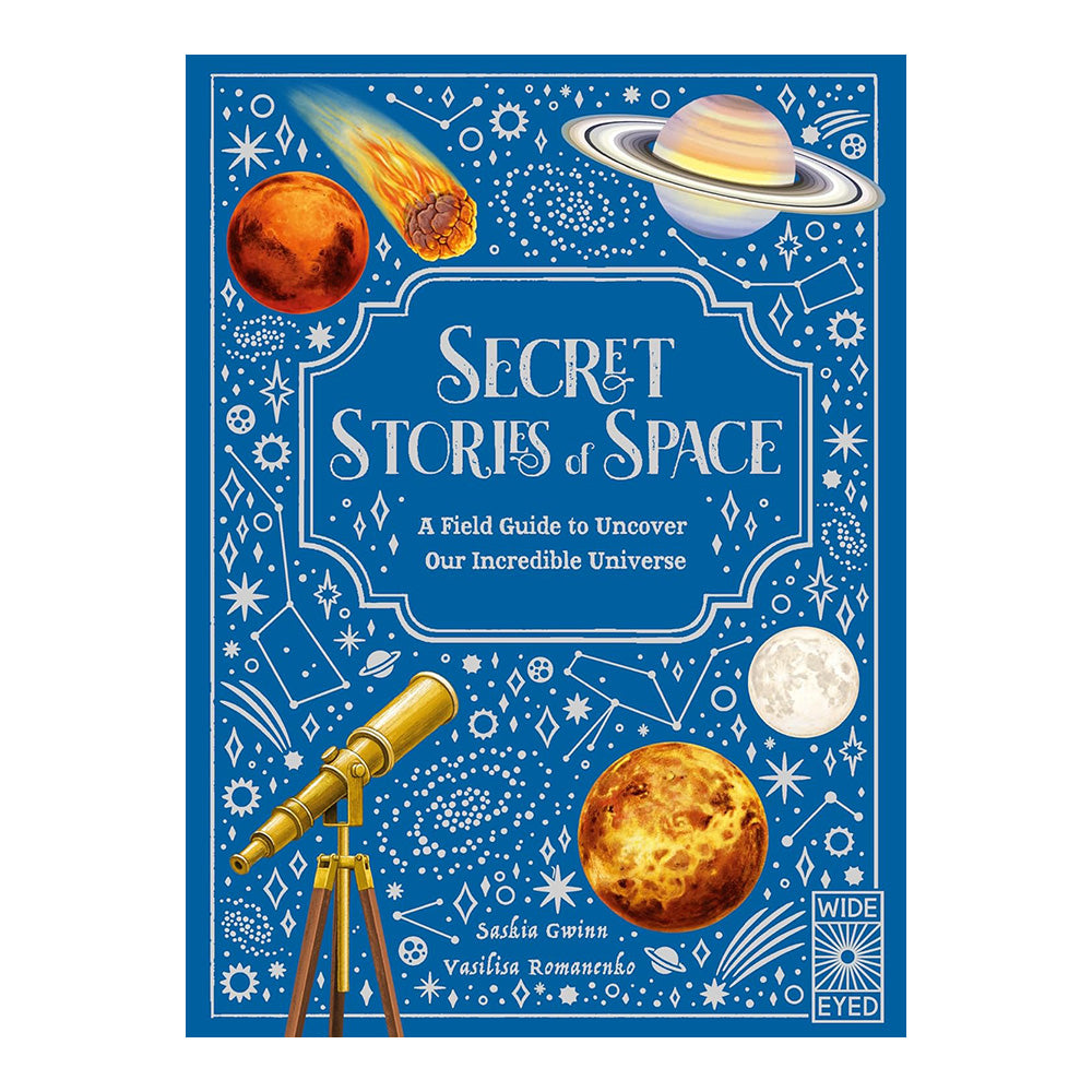 Secret Stories of Space by Saskia Gwinn