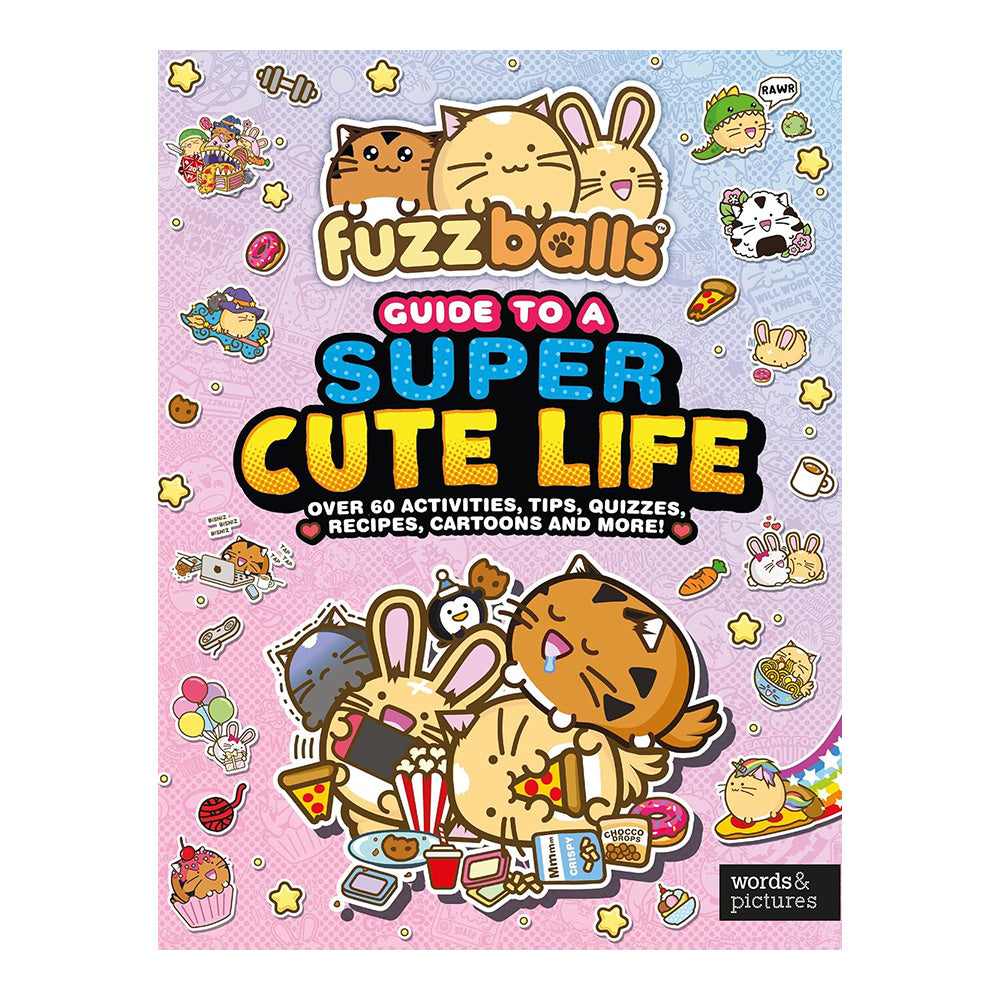 Fuzzballs A Guide To A Super Cute Life by Marc Sach