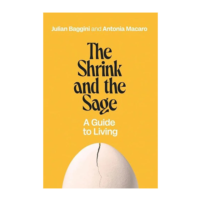 The Shrink and the Sage by Antonia Macaro, Julian Baggini