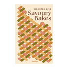 Recipes for Savoury Bakes by Francesca Huntingdon