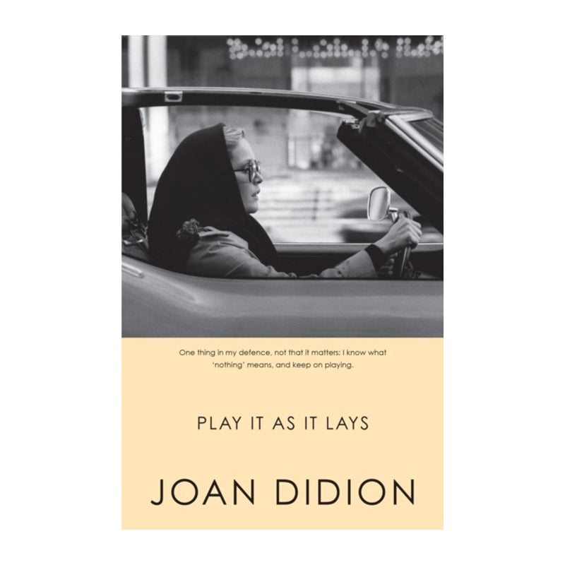 Play it as it Lays by Joan Didion